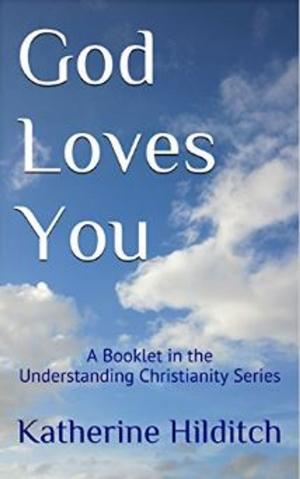Cover of the book God Loves You by Katherine Hilditch