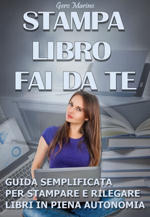 Cover of the book Stampa libro fai da te by Marija Livrinik