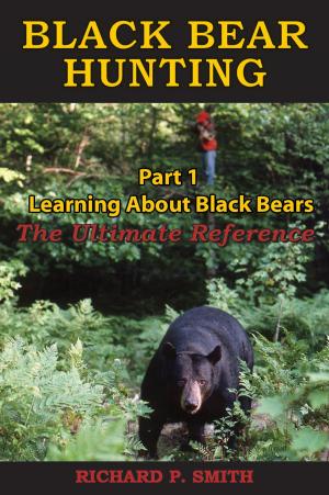 Book cover of Black Bear Hunting: Part 1 - Learning About Black Bears