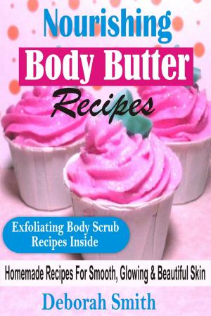 Cover of the book Nourishing Body Butter Recipes by Andrei Besedin