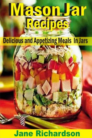 Cover of the book Mason Jar Recipes by Linda Hundt