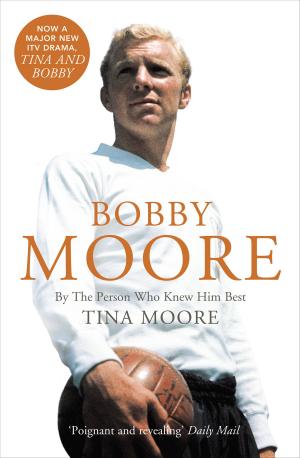 Cover of the book Bobby Moore: By the Person Who Knew Him Best (Text Only) by C. S. Forester