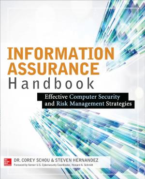 Cover of the book Information Assurance Handbook: Effective Computer Security and Risk Management Strategies by Steve Wehrenberg, Roman G. Hiebing Jr., Scott W. Cooper
