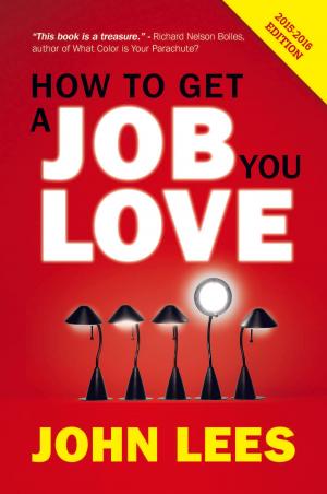 Cover of the book How To Get A Job You Love 2015-2016 Edition by Mary Alison Durand, Tracey Chantler