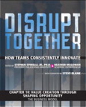 Book cover of Value Creation through Shaping Opportunity - The Business Model (Chapter 10 from Disrupt Together)