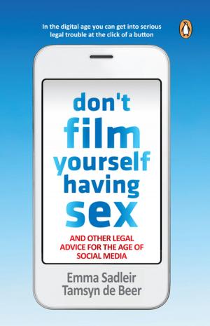 Cover of the book Don't Film Yourself Having Sex by Lizelle de Kock