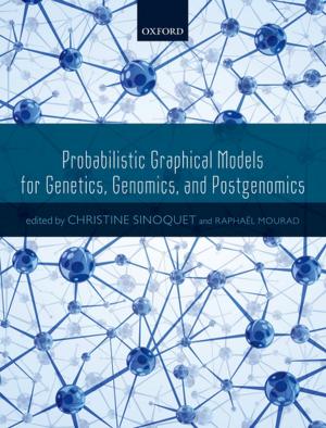 Cover of the book Probabilistic Graphical Models for Genetics, Genomics, and Postgenomics by Frank Close, Michael Marten, Christine Sutton