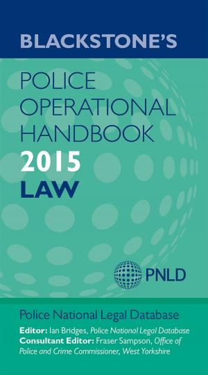Cover of the book Blackstone's Police Operational Handbook 2015 by Muhammad Asim Khan