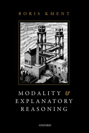 Cover of the book Modality and Explanatory Reasoning by Seth Lazar