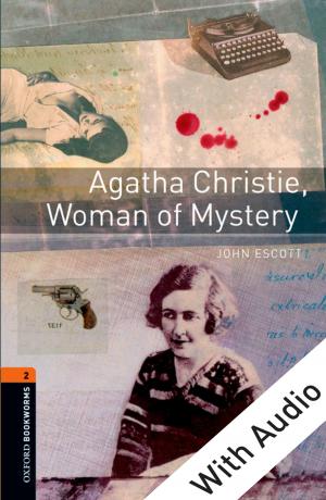 Cover of the book Agatha Christie, Woman of Mystery - With Audio Level 2 Oxford Bookworms Library by Sandra Opdycke