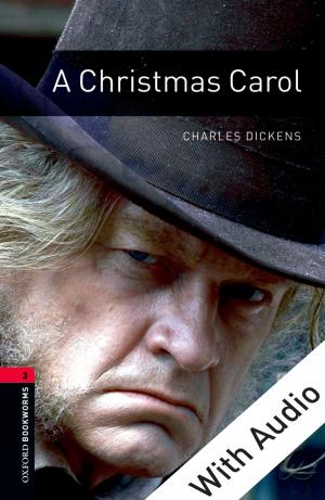 Cover of the book A Christmas Carol - With Audio Level 3 Oxford Bookworms Library by David Northrup