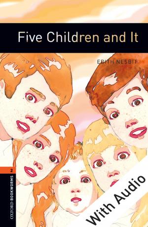 Cover of the book Five Children and It - With Audio Level 2 Oxford Bookworms Library by 