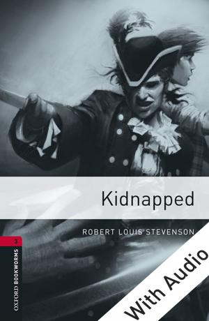 Cover of the book Kidnapped - With Audio Level 3 Oxford Bookworms Library by Evelyn M. Simien