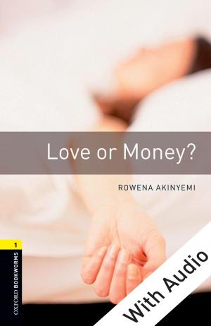 Book cover of Love or Money - With Audio Level 1 Oxford Bookworms Library