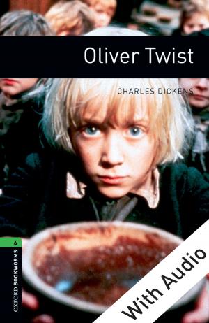 Cover of the book Oliver Twist - With Audio Level 6 Oxford Bookworms Library by Josephine Nock-Hee Park