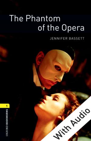 Cover of the book The Phantom of the Opera - With Audio Level 1 Oxford Bookworms Library by Mark P. Jensen
