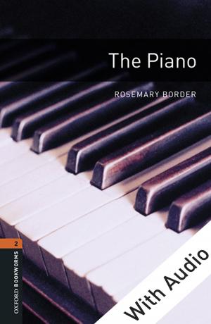 Cover of the book The Piano - With Audio Level 2 Oxford Bookworms Library by Thomas J. Parente