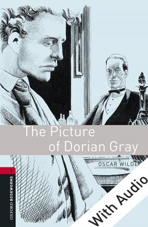 Cover of the book The Picture of Dorian Gray - With Audio Level 3 Oxford Bookworms Library by Howard Jones