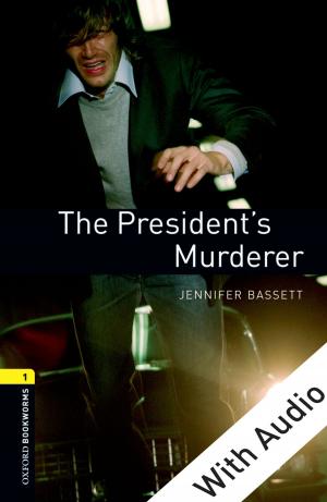 bigCover of the book The President's Murderer - With Audio Level 1 Oxford Bookworms Library by 