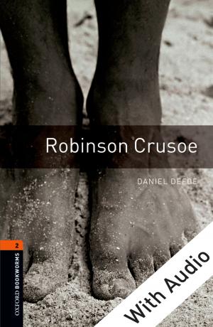 Book cover of Robinson Crusoe - With Audio Level 2 Oxford Bookworms Library