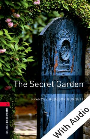 Cover of the book The Secret Garden - With Audio Level 3 Oxford Bookworms Library by Sandra Visser, Thomas Williams