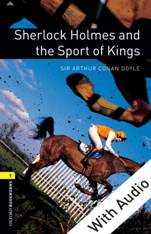 Book cover of Sherlock Holmes and the Sport of Kings - With Audio Level 1 Oxford Bookworms Library