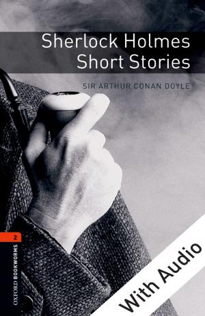 Book cover of Sherlock Holmes Short Stories - With Audio Level 2 Oxford Bookworms Library
