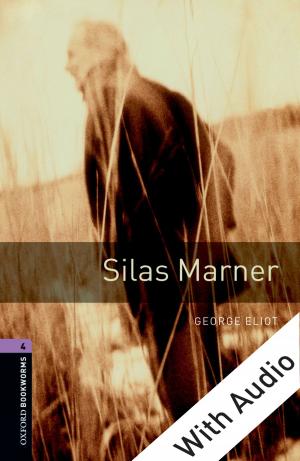 Cover of the book Silas Marner - With Audio Level 4 Oxford Bookworms Library by Shirlee Emmons, Wilbur Watkins Lewis, Jr.