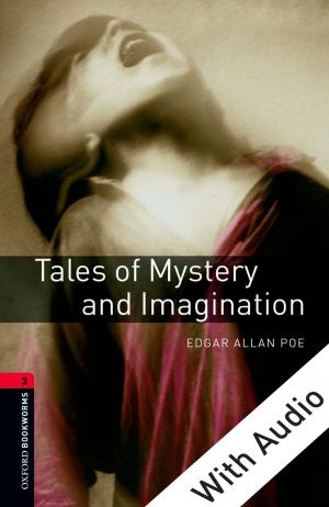 Cover of the book Tales of Mystery and Imagination - With Audio Level 3 Oxford Bookworms Library by Adam J. Fisch