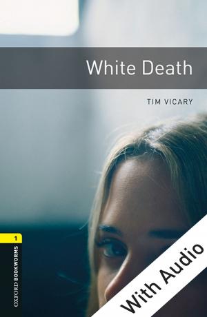 Book cover of White Death - With Audio Level 1 Oxford Bookworms Library
