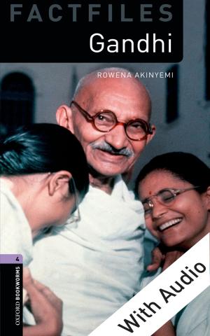 Book cover of Gandhi - With Audio Level 4 Factfiles Oxford Bookworms Library