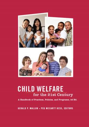 Cover of the book Child Welfare for the Twenty-first Century by Lucy Fischer