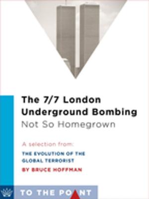Book cover of The 7/7 London Underground Bombing: Not So Homegrown