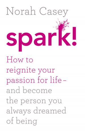 Cover of the book Spark! by Nicci French, Alastair Gunn, Tim Weaver