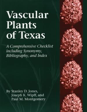 Cover of the book Vascular Plants of Texas by Drewey Wayne Gunn