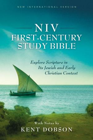 Cover of the book NIV, First-Century Study Bible, eBook by Dan Busby, Michael Martin, John Van Drunen, Vonna Laue