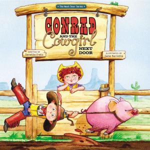 Cover of the book Conrad and the Cowgirl Next Door by Robin Schmitt