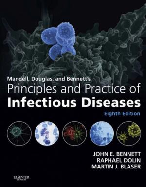 Book cover of Mandell, Douglas, and Bennett's Principles and Practice of Infectious Diseases E-Book