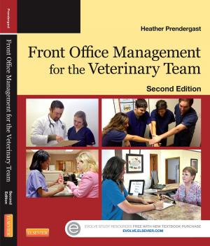 Cover of the book Front Office Management for the Veterinary Team - E-Book by Terry Des Jardins, MEd, RRT, George G. Burton, MD, FACP, FCCP, FAARC
