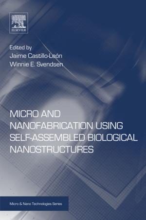 Cover of the book Micro and Nanofabrication Using Self-Assembled Biological Nanostructures by Gordon McCabe