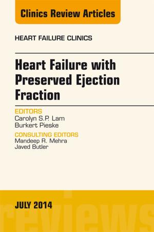 Cover of the book Heart Failure with Preserved Ejection Fraction, An Issue of Heart Failure Clinics, by Angela Margaret Evans, PhD, GradDipSocSc, DipAppSc, Ian Mathieson, BSc(Hons), PhD, MChS
