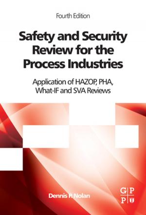 Cover of the book Safety and Security Review for the Process Industries by Emina K. Petrovic, Brenda Vale, Maibritt Pedersen Zari
