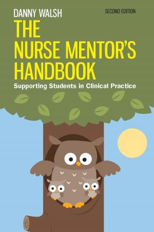 Cover of the book The Nurse Mentor'S Handbook: Supporting Students In Clinical Practice by Kenneth Ain, M. Sara Rosenthal