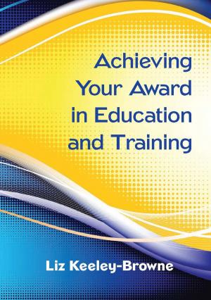 Cover of the book Achieving Your Award In Education And Training by Toby Velte, Anthony Velte, Robert C. Elsenpeter