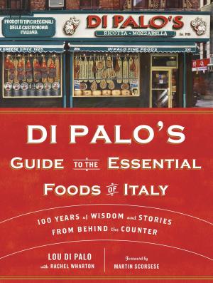 Cover of the book Di Palo's Guide to the Essential Foods of Italy by Meg Meeker