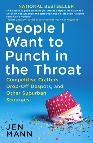 Cover of the book People I Want to Punch in the Throat by Patrick Becher