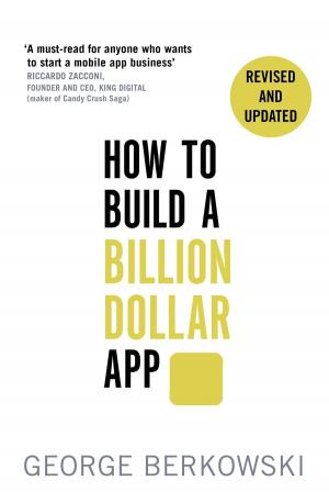 Cover of the book How to Build a Billion Dollar App by Danny Dorling