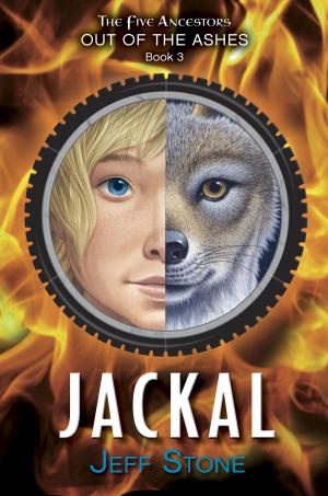Cover of the book Five Ancestors Out of the Ashes #3: Jackal by George Carmona, III
