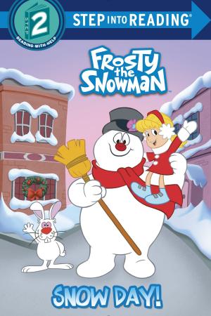 Cover of the book Snow Day! (Frosty the Snowman) by Kathryn Jackson