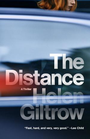 Cover of the book The Distance by Garth Risk Hallberg